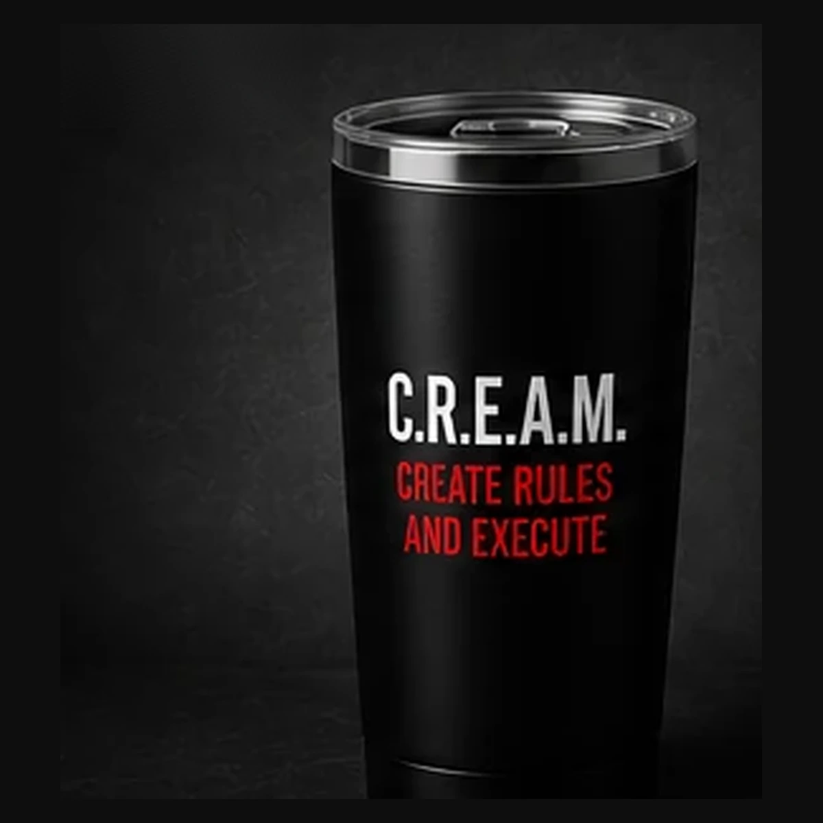 C.R.E.A.M. 20 oz. Tumbler